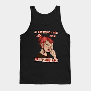 At what age did you lose your compassion? Tank Top